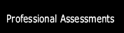 Professional Assessments